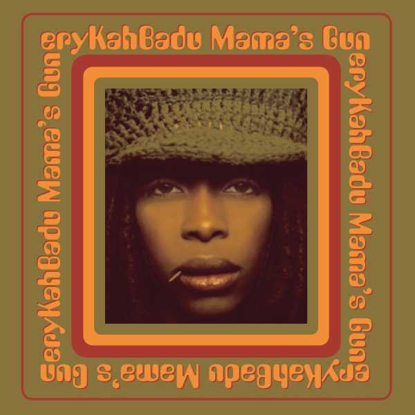 Badu Erykah - Mama'S Gun