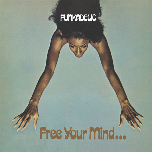Funkadelic - Free Your Mind And Yourass Will Follow